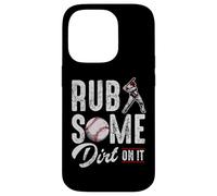 Carcasa para iPhone 14 Pro Baseball Rub Some Dirt On It Frases de Humor Divertido Citas