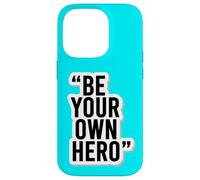 Carcasa para iPhone 14 Pro Be Your Own Hero - Adhesivo Motivacional con Cita