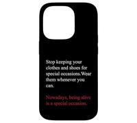 Carcasa para iPhone 14 Pro Being Alive is a Special Occasion Daily Gratitude Quote Fun