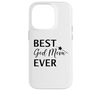 Carcasa para iPhone 14 Pro Best God Mom Ever Sign Best Godmother Ever God Mothers Day