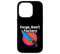 Carcasa para iPhone 14 Pro Bladesmith Forge Don't Factory Knife Maker