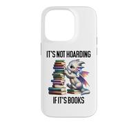 Carcasa para iPhone 14 Pro Book Dragon It's Not Hoarding if It's Books Sign Bookish