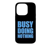 Carcasa para iPhone 14 Pro Busy Doing Nothing