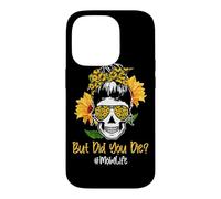 Carcasa para iPhone 14 Pro But Did You Die Mom Life Skull Bandana Sunflower Lover