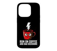 Carcasa para iPhone 14 Pro Caffeine Addict Humor Run On Coffee and Bad Decisions