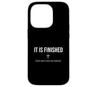 Carcasa para iPhone 14 Pro Camiseta de Entrenamiento It Is Finish Not My Workout