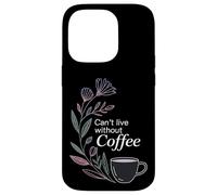 Carcasa para iPhone 14 Pro Can't Live Without Coffee Caffeine Comfort Fix -