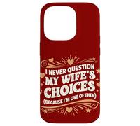 Carcasa para iPhone 14 Pro Cita de Estilo Retro I Never Question My Wife'S Choices Husband