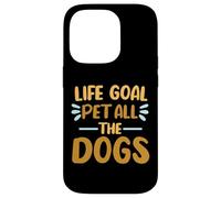 Carcasa para iPhone 14 Pro Cita Divertida de Life Goal Pet All The Dogs para Amantes de los Perros