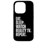 Carcasa para iPhone 14 Pro Comer Dormir Reloj Reality TV Repeat Divertido Reality TV Fan Humor