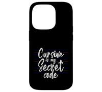 Carcasa para iPhone 14 Pro Cursive Is My Secret Code Escritura de caligrafía -