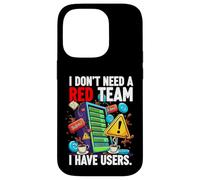 Carcasa para iPhone 14 Pro Cybersecurity Humor I Don't Need A Red Team Users