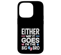 Carcasa para iPhone 14 Pro De Cualquier Manera va Im The Big Bro Gender Reveal Party
