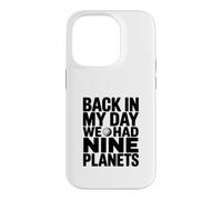 Carcasa para iPhone 14 Pro De Vuelta en mi día teníamos Nueve Planetas