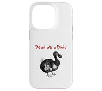Carcasa para iPhone 14 Pro Dead As A Dodo (Refranes Divertidos) (gráfico Minimalista Simple)