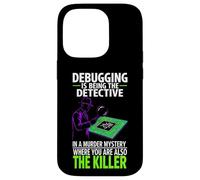 Carcasa para iPhone 14 Pro Debugging Is Being The Detective Programmer Code