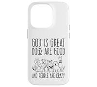Carcasa para iPhone 14 Pro Dios es Grande Los Perros Son Buenos y la Gente es Amante de los Perros Locos