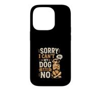 Carcasa para iPhone 14 Pro Disculpa, No Puedo - Mi Perro Dice Que No