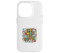 Carcasa para iPhone 14 Pro Diseño Colorido de Estilo de Vida Stay Awake Drink Coffee