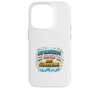 Carcasa para iPhone 14 Pro Diseño de Cita Divertida de No Thoughts Just Surviving