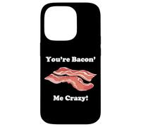 Carcasa para iPhone 14 Pro Divertida Novedad You'Re Bacon' Me Crazy Tocino