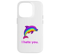 Carcasa para iPhone 14 Pro Divertido delfín arcoíris I Hate You