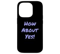 Carcasa para iPhone 14 Pro Divertido Humor Texto Divertido para La Gente Gracioso Di Sí Qué Tal Sí