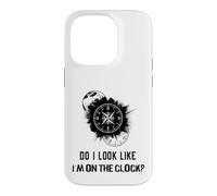 Carcasa para iPhone 14 Pro Do I Look Like I'm On The Clock Funny Sarcastic Saying