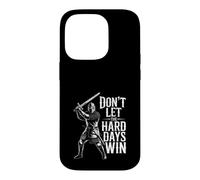 Carcasa para iPhone 14 Pro Don't Let The Hard Days Win Inspirational Motivational Quote