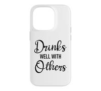 Carcasa para iPhone 14 Pro Drinks Well with Others Womens Funny Drinking Friends Drunk