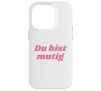 Carcasa para iPhone 14 Pro Du BIST mutig - Positive Affirmations