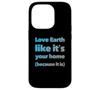 Carcasa para iPhone 14 Pro Earth Is Your Mom Love Eco Go Green - Declaración Eco Warrior
