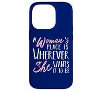 Carcasa para iPhone 14 Pro El Lugar de una Mujer está Donde quiera Que esté - Empoderarla
