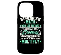 Carcasa para iPhone 14 Pro El Sexo es como Las matemáticas Sucio Papá Chiste Divertido Matemático Travieso