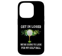 Carcasa para iPhone 14 Pro Entra Perdedor Vamos a Mirar mi Pelota de Golf Golfista Golfing