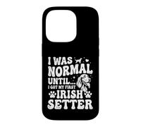 Carcasa para iPhone 14 Pro Era Normal hasta Que conseguí mi Primer Setter irlandés - Setter Rojo