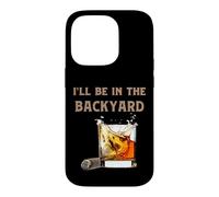 Carcasa para iPhone 14 Pro Estaré en el Patio Trasero: Divertidos Amantes del cigarro y el Bourbon