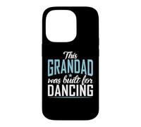 Carcasa para iPhone 14 Pro Este Abuelo fue Construido para Dancing Love Dancer Grandad