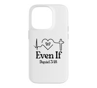 Carcasa para iPhone 14 Pro Even If Christian Bible Verse Daniel 3:18 Faith Hope Love