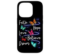 Carcasa para iPhone 14 Pro Faith Hope Love Believe Dream Butterfly - Cita inspiradora