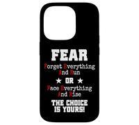 Carcasa para iPhone 14 Pro Fear Forget Everything and Run Or Face Rise Choice Is Yours