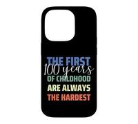 Carcasa para iPhone 14 Pro First 100 Years of Childhood is Hardest Funny 100 Birthday