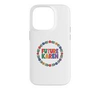 Carcasa para iPhone 14 Pro Fun Future Karen Sister Aunt Joke Meme