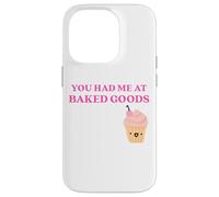 Carcasa para iPhone 14 Pro Fun You Had Me at Baked Goods Cupcake Dessert