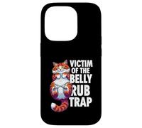 Carcasa para iPhone 14 Pro Funny Cat Victim of The Belly Rub Trap Kitten Joke