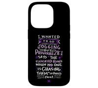 Carcasa para iPhone 14 Pro Funny Saying - I Wanted To Go Jogging But Proverbs 28:1