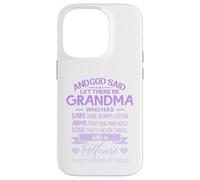 Carcasa para iPhone 14 Pro God Said Let There Be Grandma A Heart That's Made of Gold