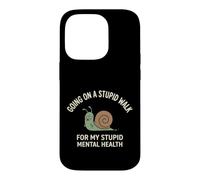 Carcasa para iPhone 14 Pro Going On A Stupid Walk for My Stupid Mental Health