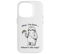 Carcasa para iPhone 14 Pro Gracioso Perezoso Okay I'm Here Where's The Nap Gráfico