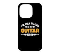 Carcasa para iPhone 14 Pro Guitarra I'm Only Talking To My Guitar Today